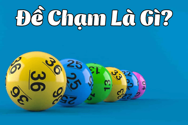Tìm hiểu chung về khái niệm đề chạm