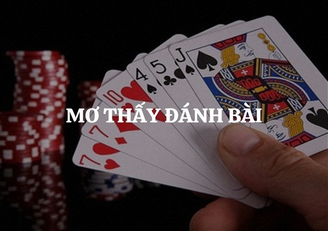 Điềm báo từ giấc mơ thấy đánh bài