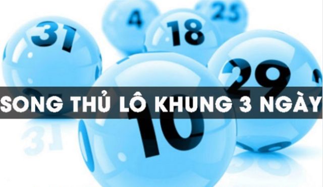 Chi tiết các thông tin về song thủ lô khung 3 ngày miễn phí là gì?