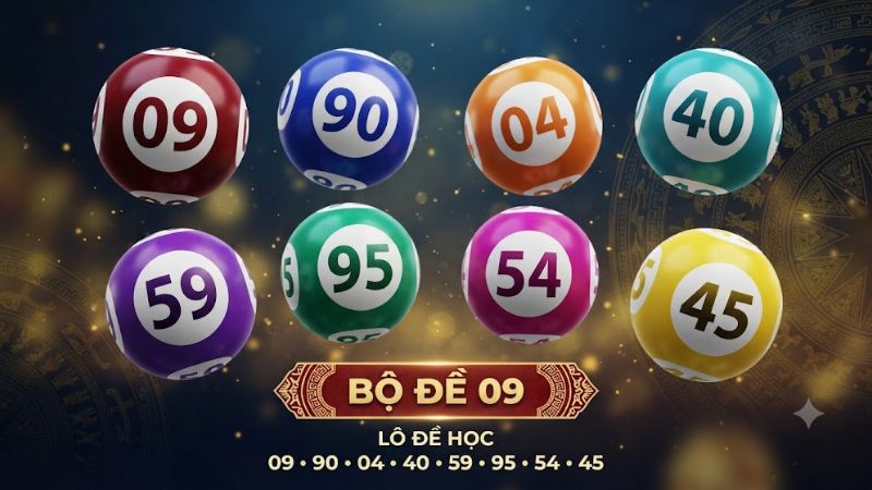 Bộ 09 trong lô đề gồm số nào? Bộ 09 trong lô đề gồm số nào?